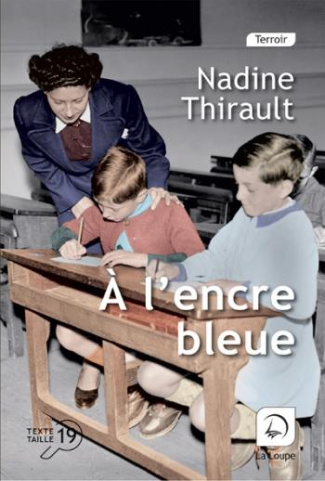 A l'encre bleue [EDITION EN GROS CARACTERES
