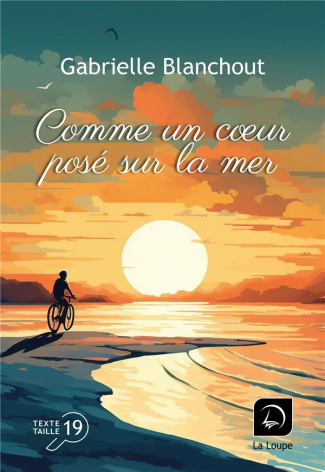 Comme un coeur posé sur la mer [EDITION EN GROS CARACTERES