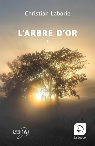 L'arbre d'or. Volume 1 [EDITION EN GROS CARACTERES