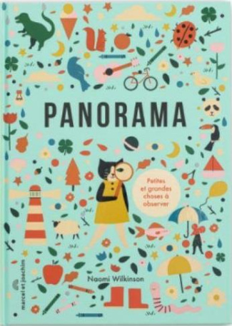 Panorama. Petites et grandes choses à observer