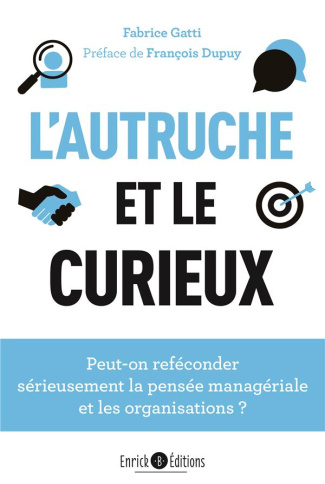 L’autruche et le curieux. C.R.A.F.T. : peut-on sérieusement reféconder la pensée managériale et les