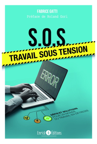 S.O.S. Travail sous tension. Défis et solutions pour un monde du travail en détresse