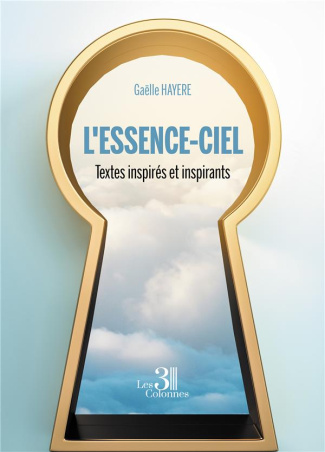L'essence ciel. Textes inspirés et inspirants