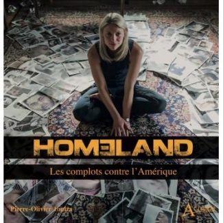 Homeland. Les complots contre l'Amérique