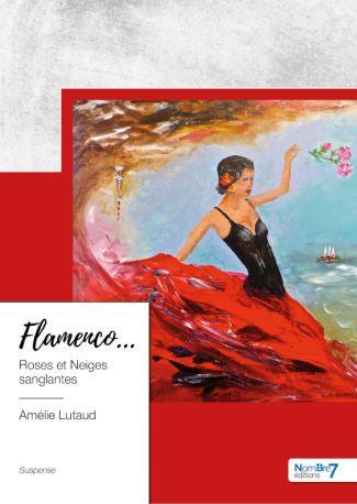 Flamenco... Roses et Neiges sanglantes