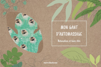 Mon gant d'automassage. Relaxation et bien-être