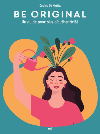 Be original. Un guide pour plus d'authenticité