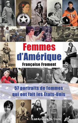 Femmes d'Amérique. 57 portraits de femmes qui ont fait les Etats-Unis