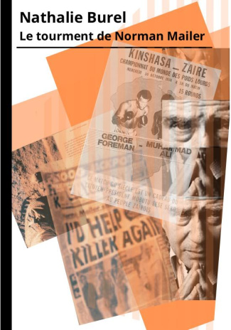 Le tourment de Norman Mailer. Une histoire de paranoïa américaine