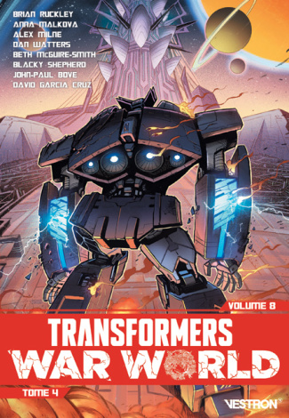 Transformers Tome 8 : War World. Tome 4
