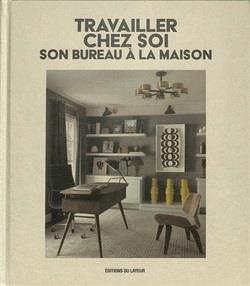 TRAVAILLER CHEZ SOI - SON BUREAU A LA MAISON