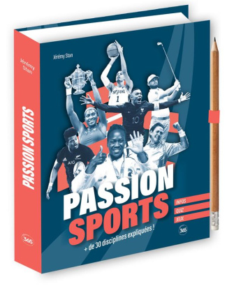 Passion Sports. de 30 disciplines expliquées