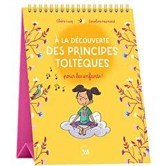 A la découverte des principes toltèques pour les enfants !
