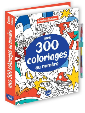 Mes 300 coloriages au numéro. Avec 1 crayon multi-mines offert