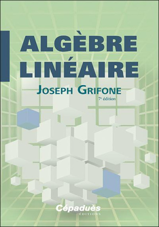ALGEBRE LINEAIRE 7E EDITION
