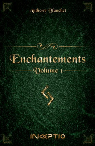 Enchantements Tome 1
