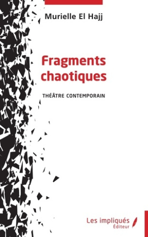 Fragments chaotiques. Théâtre contemporain