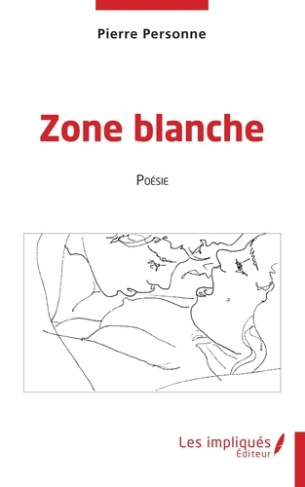 Zone Blanche. Poésie