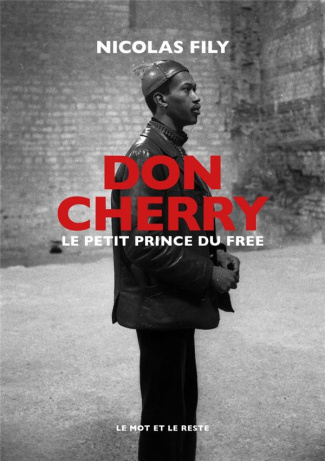 Don Cherry. Le petit prince du free jazz
