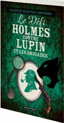 Le défi Holmes contre Lupin et les brigades