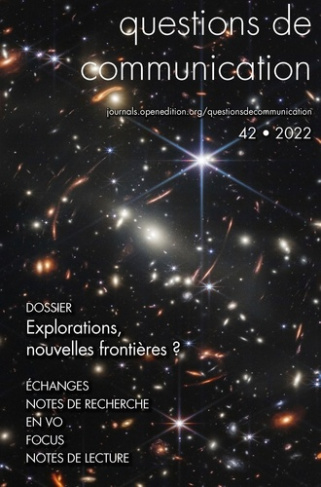 Questions de communication n° 42/2022. Explorations, nouvelles frontières ?