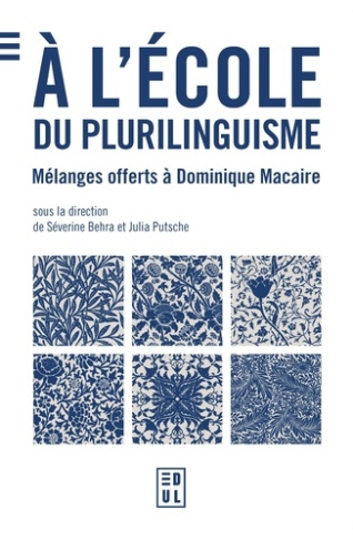 A l’école du plurilinguisme. Mélanges offerts à Dominique Macaire