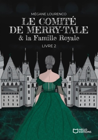 Le Comité de Merry-Tale. Tome 2, Le Comité de Merry-Tale et la Famille Royale