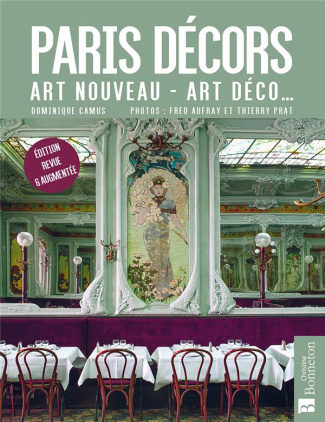 Paris décors. Art nouveau, Art déco... Edition revue et augmentée