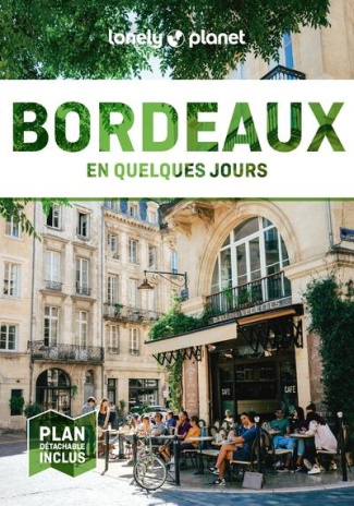 Bordeaux en quelques jours . 8e édition. Avec 1 Plan détachable