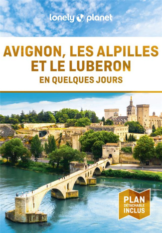 Avignon, les Alpilles et le Luberon en quelque jours. 2e édition. Avec 1 Plan détachable