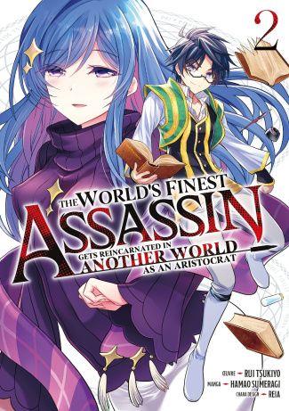 The World's finest Assassin gets reincarnated in another world as an Aristocrat Tome 2