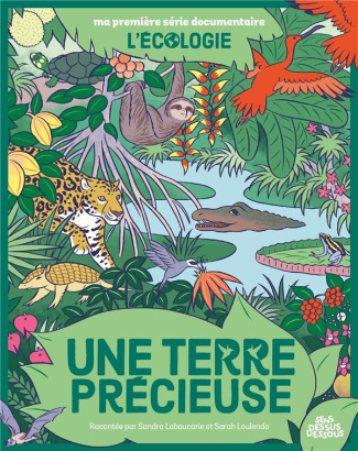 Une Terre précieuse. L'écologie