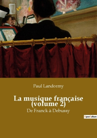 La musique française (volume 2). Un voyage sonore à travers les siècles de la France