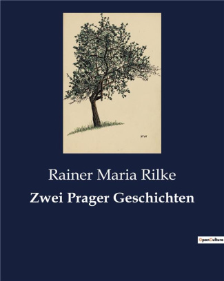 ZWEI PRAGER GESCHICHTEN - EINBLICKE IN DAS PRAGER LEBEN UND DIE INNERE WELT EINES AUSSENSEITERS