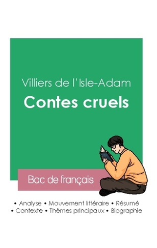 Réussir son Bac de français 2023 : Analyse des Contes cruels de Villiers de l'Isle-Adam