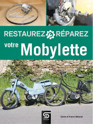 Restaurez et réparez votre mobylette. 5e édition