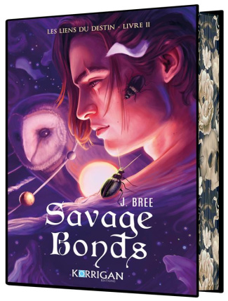 Les Liens du destin Tome 2 : Savage Bonds. Edition collector