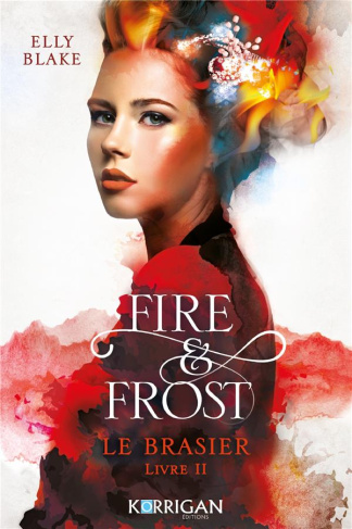 Fire & Frost Tome 2 : Le Brasier