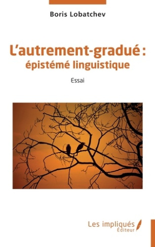 L’autrement-gradué :. épistémé linguistique