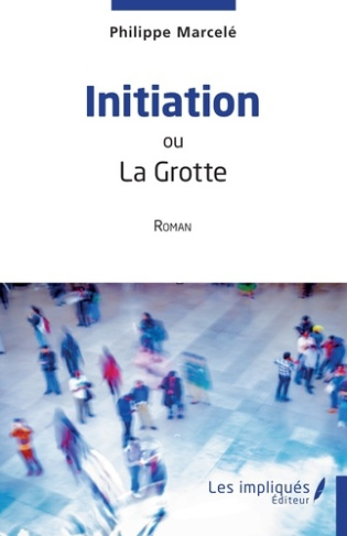 Initiation. ou La Grotte