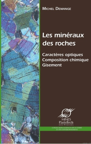 Minéraux des roches. Caractères optiques; Composition chimique; Gisement