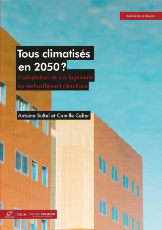 Tous climatisés en 2050 ? L'adaptation de nos logements au réchauffement climatique