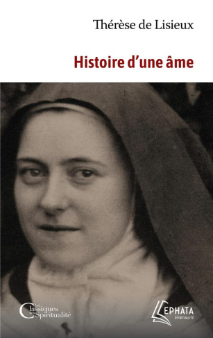 Histoire d'une âme. Manuscrits autobiographiques