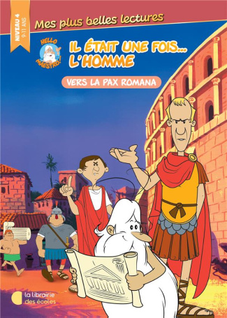Hello Maestro ! Il était une fois… l'homme : La pax romana. Niveau 4