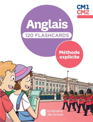 Anglais CM1 CM2 120 flashcards. 1e édition