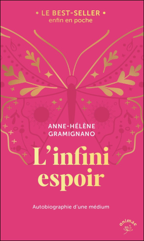 L'infini espoir. Autobiographie d'une médium