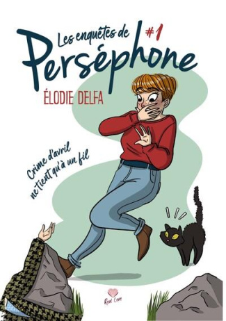 Les enquêtes de Perséphone Tome 2 : Crime d'avril ne tient qu'à un fil !