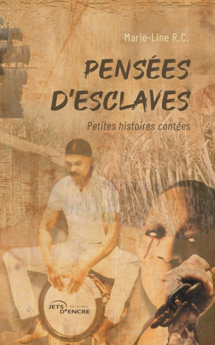Pensées d'esclaves. Petites histoires contées