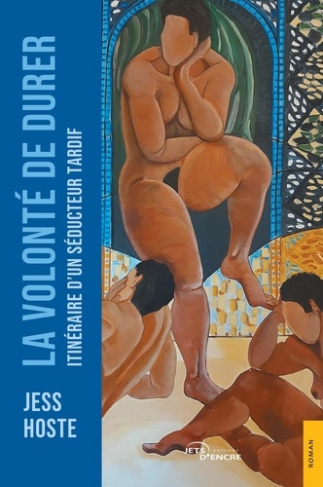 La volonté de durer. Itinéraire d'un séducteur tardif