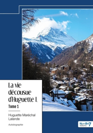 La vie décousue d'Huguette L. Tome 1